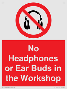 No Headphones or Ear Buds in the Workshop